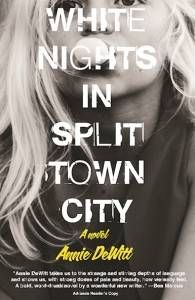 White Nights In Split Town City by Annie DeWitt