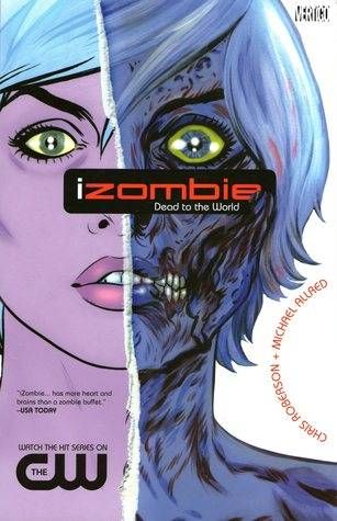 iZombie Vol 1 by Chris Roberson