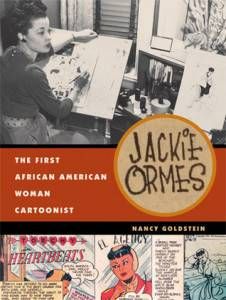 Cover of Jackie Ormes First African American Woman Cartoonist by Nancy Goldstein