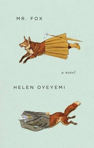 Mr. Fox cover by Helen Oyeyemi