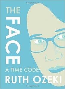 The Face: A Time Code by Ruth Ozeki