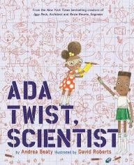 Ada Twist Scientist by Andrea Beatty