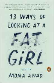13 Ways of Looking at a Fat Girl by Mona Awad