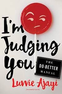 I'm Judging You: The Do-Better Manual