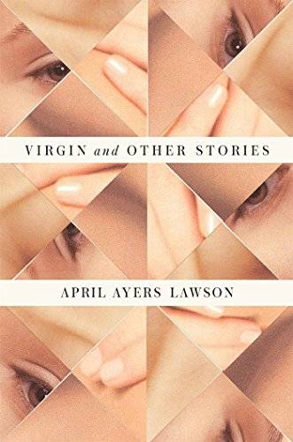 virgin and other stories by april ayers lawson virgin and other stories by april ayers lawson