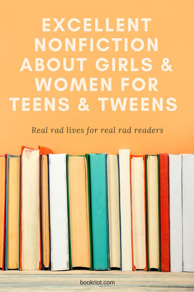 excellent-nonfiction-about-girls-women-for-teens-tweens