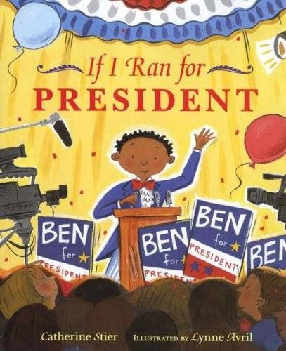 if-i-ran-for-president-by-catherine-stier-book-cover