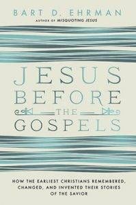 jesus-before-the-gospels-by-bart-d-ehrman