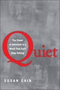 Quiet: The Power of Introverts in a World That Can't Stop Talking by Susan Cain