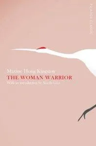 The Woman Warrior by Maxine Hong Kingston