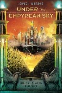 Under the Empyrean Sky by Chuck Wendig