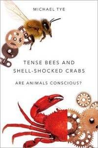 Tense Bees and Shell-Shocked Crabs by Michael Tye