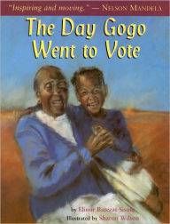 The Day Gogo Went to Vote by Elinor Batezat Sisulu