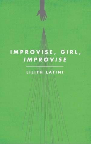 cover-of-improvise-girl-improvise-trans-poetry-fiction-lilith-latini-topside-press