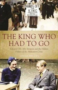the-king-who-had-to-go-by-adrian-phillips