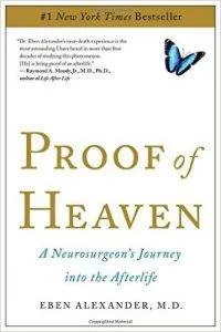 Proof of Heaven by Eben Alexander MD