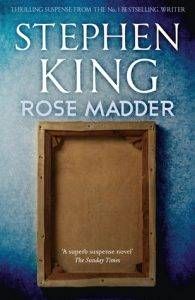 Rose Madder od Stephena Kinga Od 70 Velký Stephen King Citáty na Jeho 70. Narozeninám | BookRiot.com