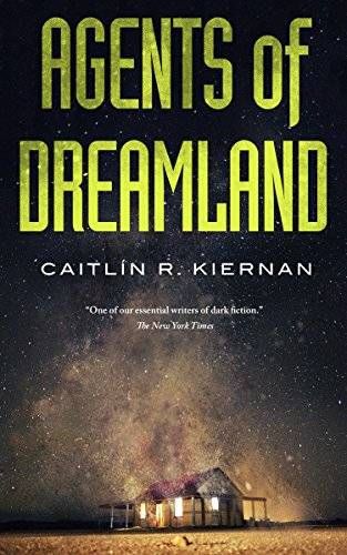 agents of dream land by caitlin r kiernan modern cosmic horror books