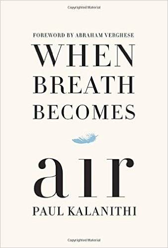 when breath becomes air kalanithi