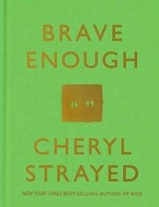 Brave Enough by Cheryl Strayed cover