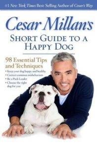 Cesar Millan's Short Guid to a Happy Dog