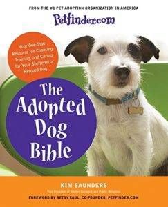 The Adopted Dog Bible, by Kim Saunders - on adopting a dog