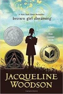 Brown Girl Dreaming by Jacqueline Woodson