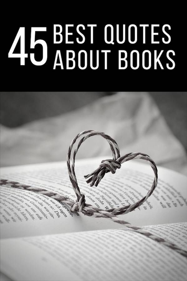 Book Quotes 45 Of The Most Inspiring Quotes About Books And Reading ...