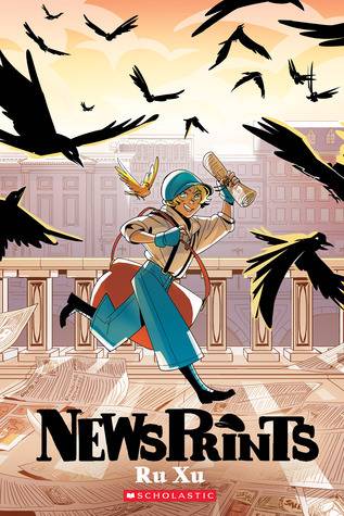 Newsprints by Ru Xu. 2017. Scholastic/Graphix.