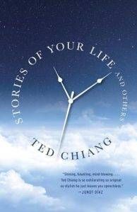 Stories of Your Life and Others by Ted Chiang