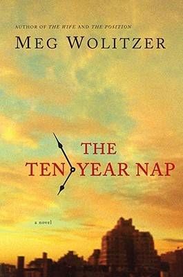 cover of The Ten-Year Nap by meg Wolitzer