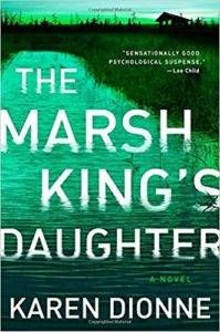 The Marsh King’s Daughter by Karen Dionne