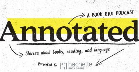 Introducing ANNOTATED  Our New Podcast Series on Books  Reading  and Language - 14