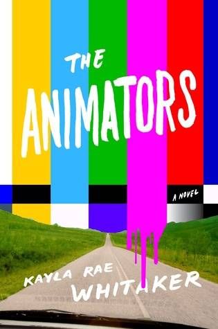 The Animators by Kayla Rae Whitaker Cover