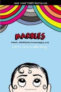 Cover of Marbles, by Ellen Forney