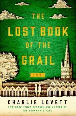 The Lost Book of the Grail by Charlie Lovett