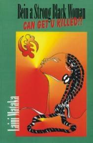Cover of Bein A Strong Black Woman Can Get You Killed by Laini Mataka