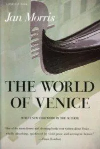 Morris World of Venice cover in 100 Must-Read Travel Books | Book Riot