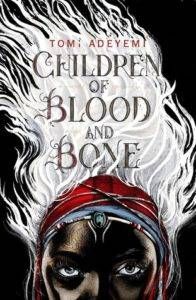 children of blood and bone tomi adeyemi