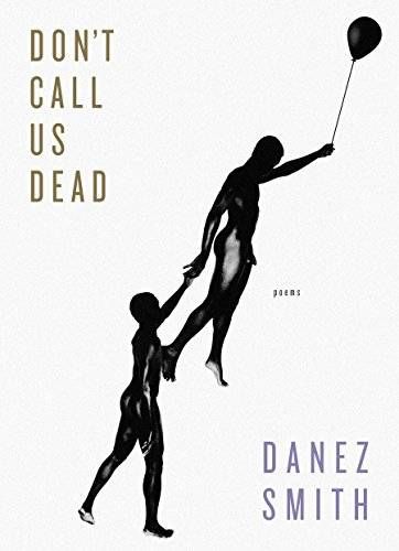 don't call us dead by danez smith
