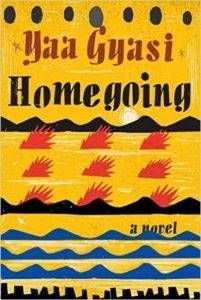 Cover of Homegoing by Yaa Gyasi