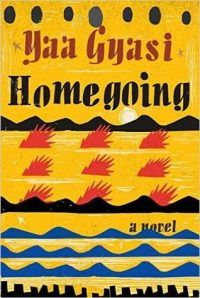 cover of Homegoing by Yaa Gyasi