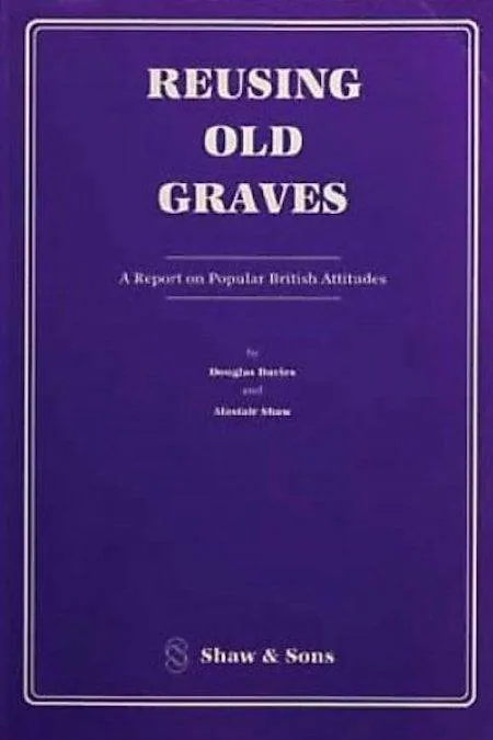 Reusing Old Graves by Douglas Davies & Alastair Shaw