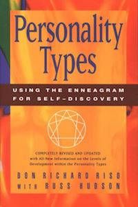 Personality Types: Using the Enneagram for Self-Discovery by Don Richard Riso & Russ Hudson