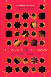 The Wrath and the Dawn (The Wrath and the Dawn #1) by Renee Ahdieh cover