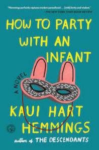 Book cover for How to Party with an Infant by Kaui Hart Hemmings