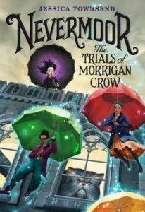 Nevermoor by Jessica Townsend - fantasy books for 6th graders 