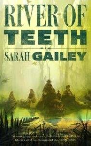 river of teeth by sarah gailey