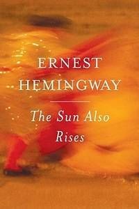 Book cover of The Sun Also Rises by Ernest Hemingway