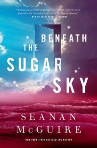 Beneath the Sugar Sky by Seanan McGuire from Our Most Anticipated LGBTQ Books of 2018 | bookriot.com